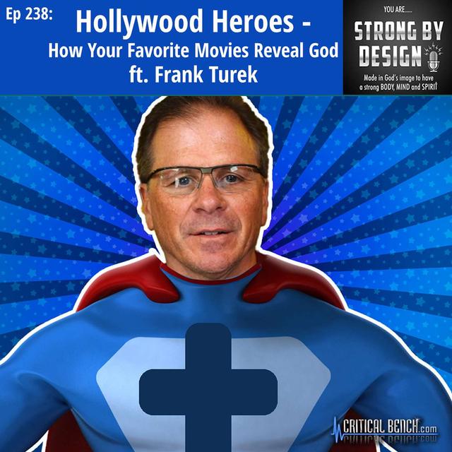 Ep 238 Hollywood Heroes - How Your Favorite Movies Reveal God ft. Frank Turek - podcast episode cover