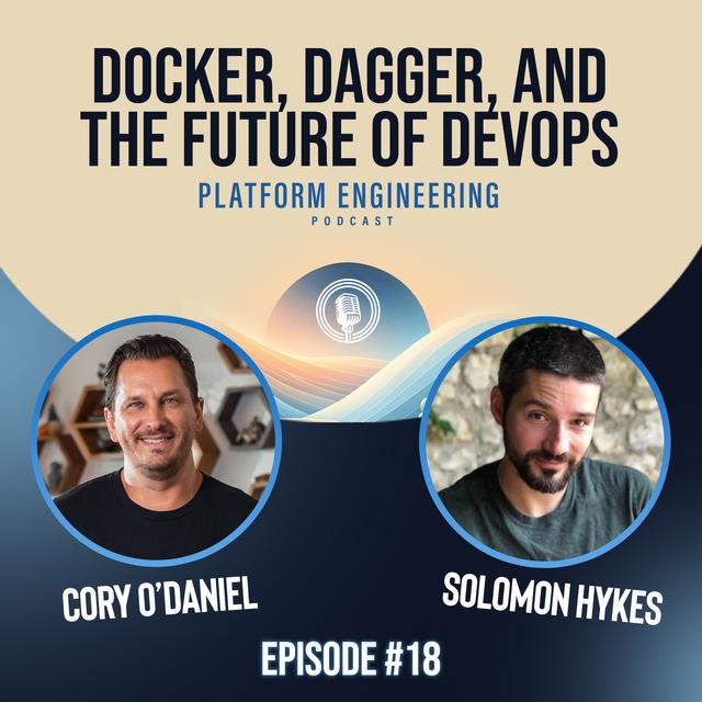 Solomon Hykes on Docker, Dagger, and the Future of DevOps - podcast episode cover