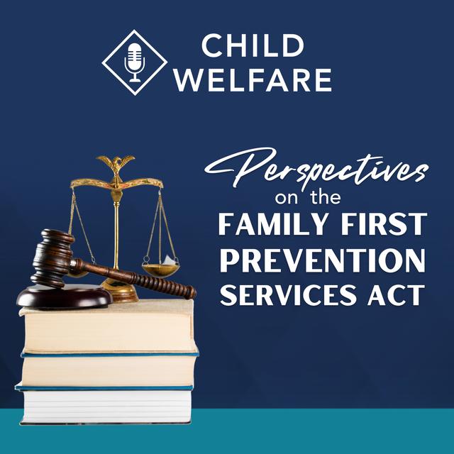 S3E2 - How will the FFPSA Change My Work with Families? - podcast episode cover