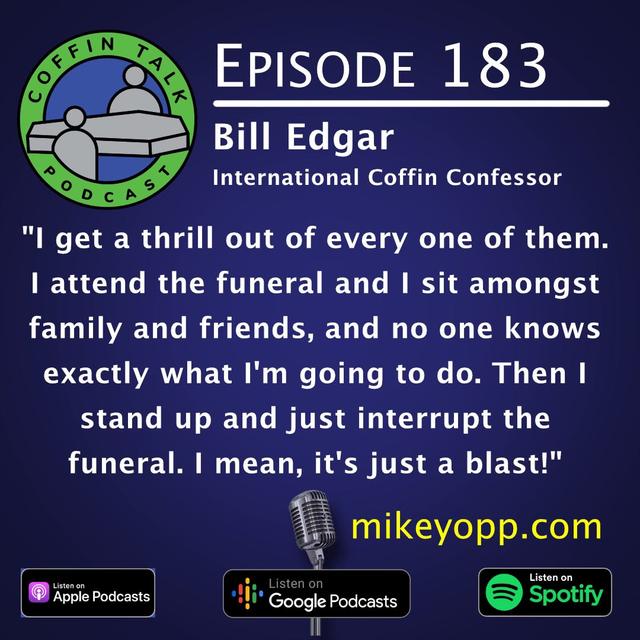 #183 - Coffin Confessor - Bill Edgar - podcast episode cover