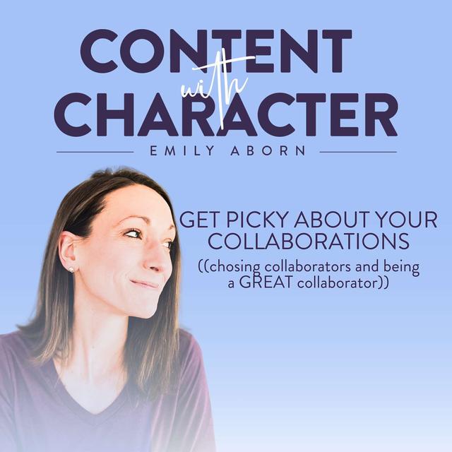 Get Picky About Your Collaborations in Business - podcast episode cover