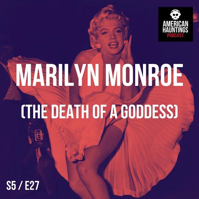Marilyn Monroe (The Death of a Goddess) - podcast episode cover