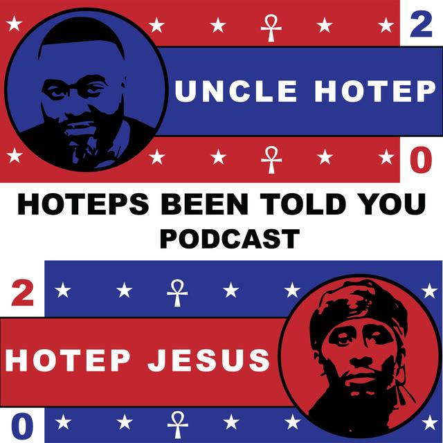 Hoteps BEEN Told You 130 - Sasha Obama Photo, Biden Zoom Call, and more - podcast episode cover