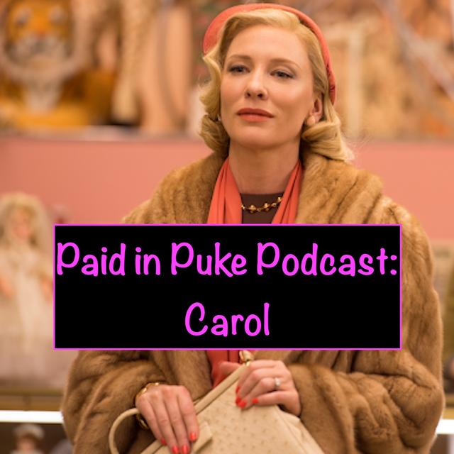 Paid in Puke S6E4: Carol - podcast episode cover