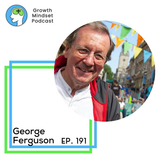 191: The Art of Impossible - George Ferguson, CBE, PPRIBA, RWA, First Elected Mayor of Bristol - podcast episode cover