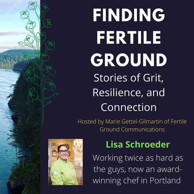 Lisa Schroeder: Working twice as hard as the guys, now an award-winning chef in Portland - podcast episode cover