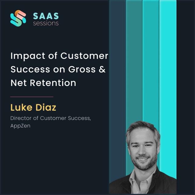 S8E1 - Impact of Customer Success on Gross & Net Retention ft. Luke Diaz, Director of Customer Success at AppZen - podcast episode cover