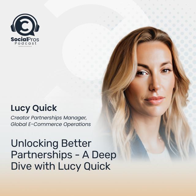 Unlocking Better Partnerships - A Deep Dive with Lucy Quick - podcast episode cover