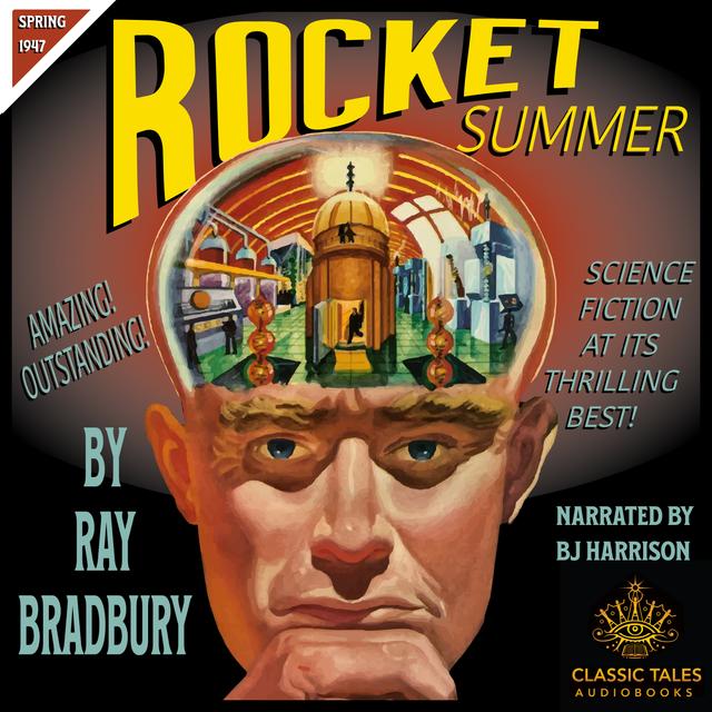 Ep. 728, Rocket Summer, by Ray Bradbury - podcast episode cover