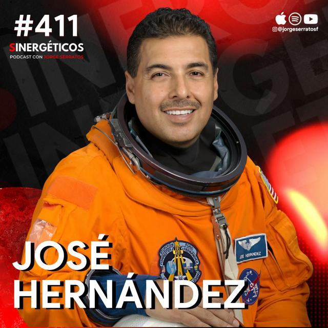 De campesino a astronauta: como lograr lo que quieras en la vida | José Hernández | #411 SINERGÉTICOS - podcast episode cover