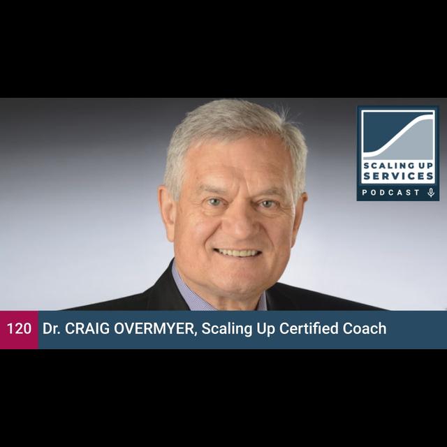 Dr. Craig Overmyer, Scaling Up Certified Coach - podcast episode cover