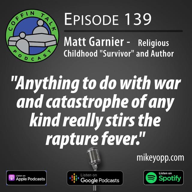 #139 - A Home Schooler - Matt Garnier - "The End of Times" - podcast episode cover