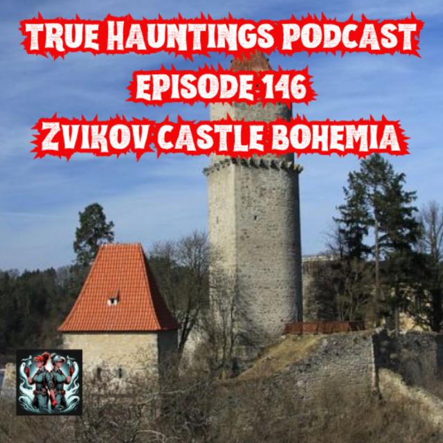 Case 146: Zvikov Castle Bohemia - Knights, Crown Jewels, Bloodshed and Ghosts - podcast episode cover