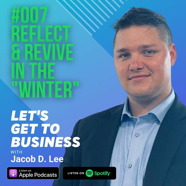 007 REFLECT & REVIVE IN THE "WINTER" with Jacob D. Lee - podcast episode cover