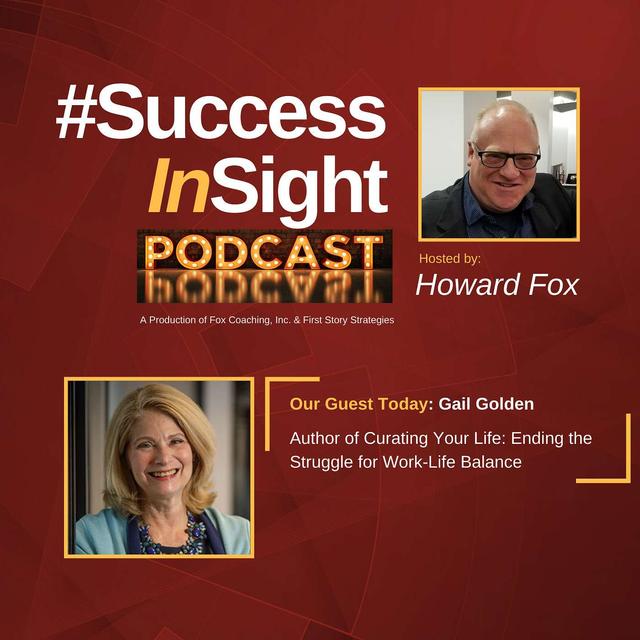 Gail Golden, Author of Curating Your Life: Ending the Struggle for Work-Life Balance - podcast episode cover