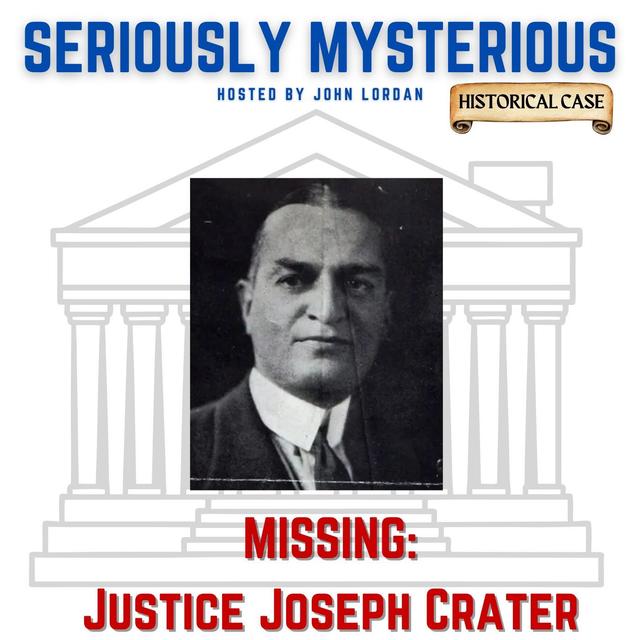 MISSING: Justice Joseph Crater - podcast episode cover