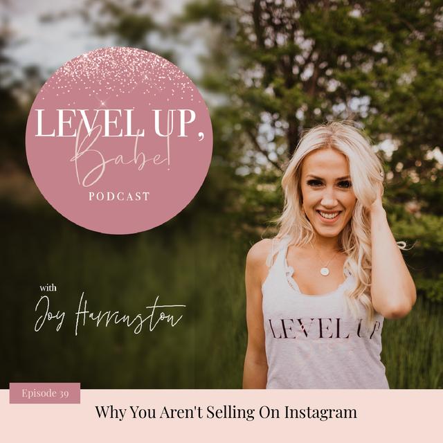 39. Why You Aren't Selling On Instagram - podcast episode cover