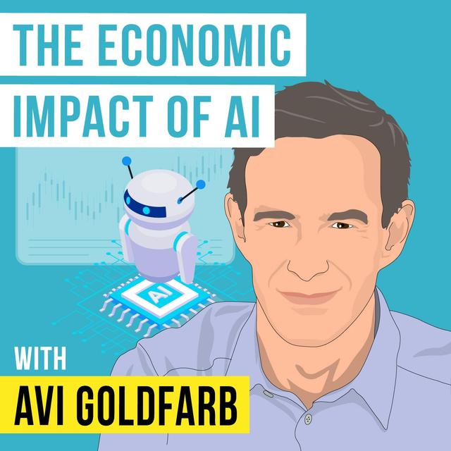 Avi Goldfarb - The Economic Impact of AI - [Invest Like the Best, EP.321] - podcast episode cover