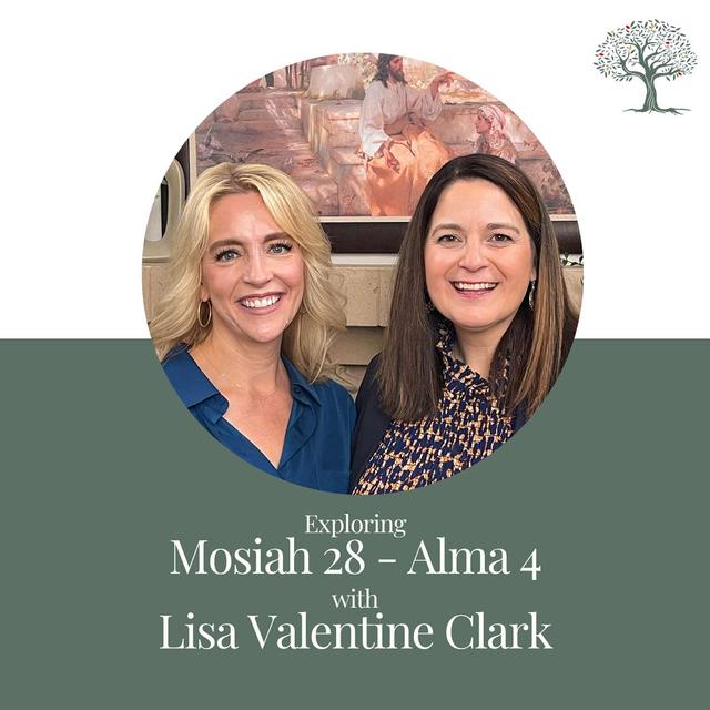 Episode 17 - Mosiah 29-Alma 4, Lisa Valentine Clark and Barbara Morgan Gardner - podcast episode cover