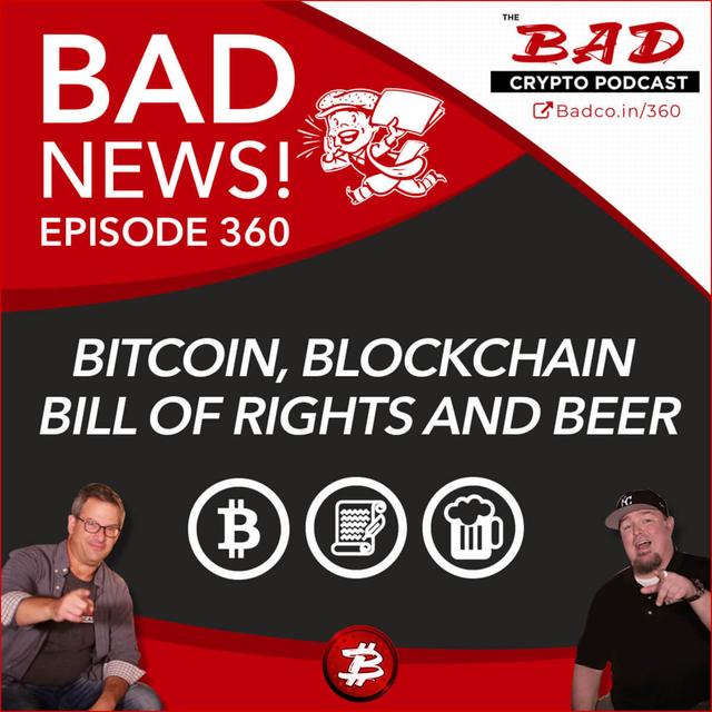 Bitcoin, Blockchain Bill of Rights and Beer - Bad News for 1/23/2020 - podcast episode cover