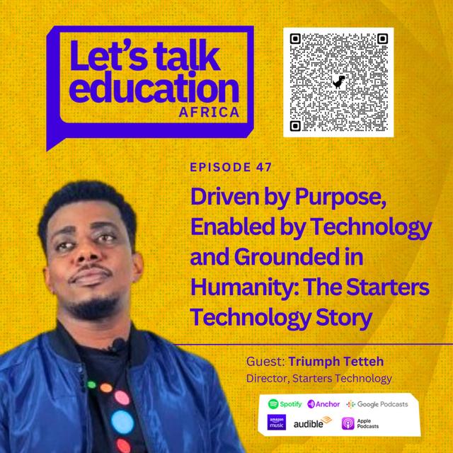 S02E47 EDTECH SERIES// Driven By Purpose, Enabled by Technology and Grounded in Humanity: The Starters Technology Story - podcast episode cover