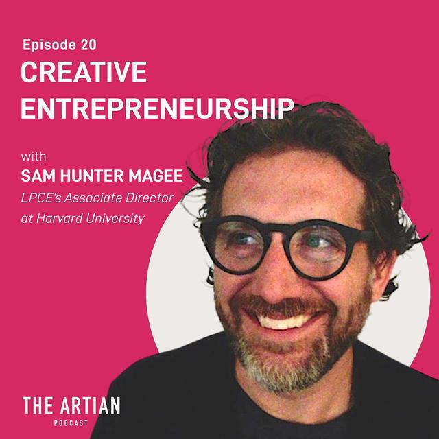 020 - Sam Hunter Magee. Creative Entrepreneurship. - podcast episode cover
