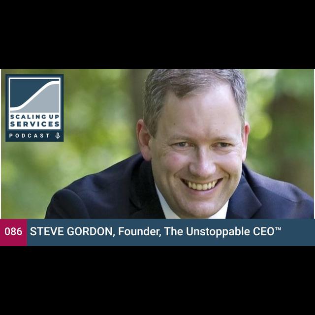 Steve Gordon, Founder, The Unstoppable CEO™ - podcast episode cover