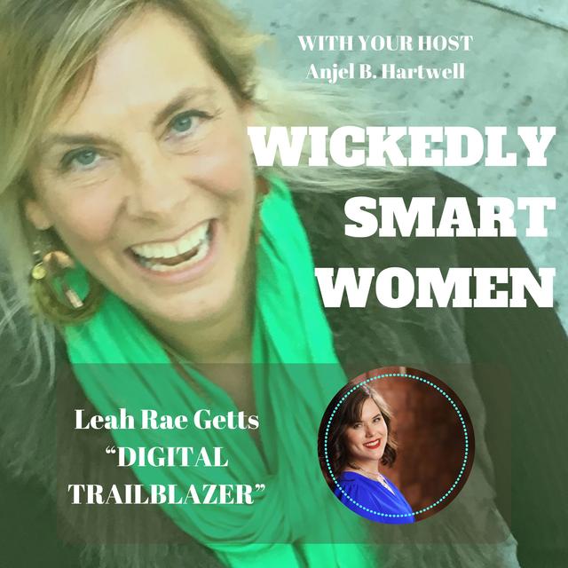 Digital Trailblazers Unite: Mastering Messaging and Sales with Leah Rae Getts Ep.307 - podcast episode cover