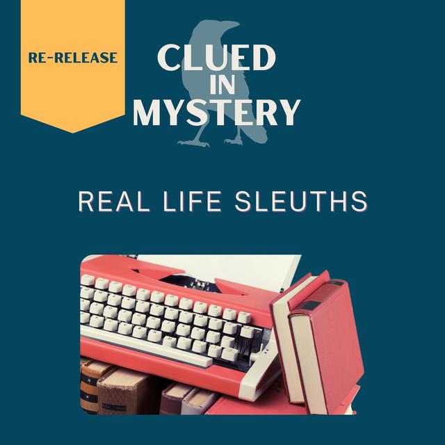 [Re-release] Real Life Sleuths - podcast episode cover