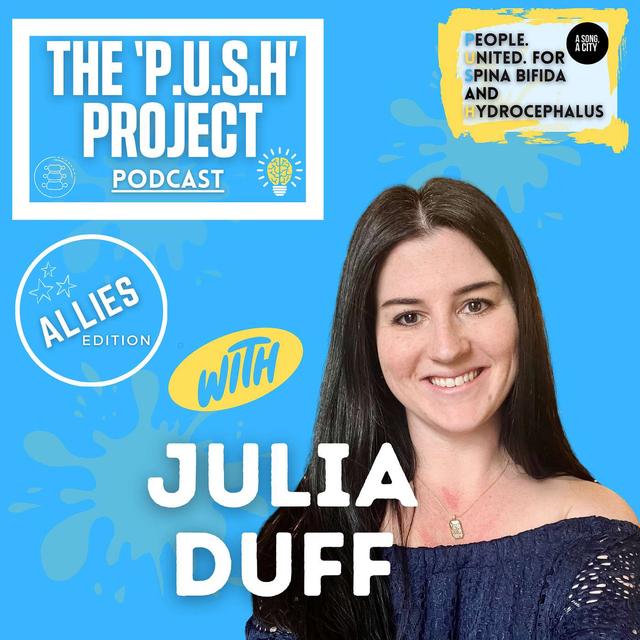 The ‘P.U.S.H’ Project Podcast: SEASON 4 - EP: 121 With Julia Duff Of SB New York State, USA *ALLIES EDITION* - podcast episode cover