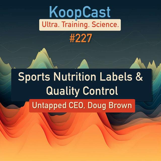 Sports Nutrition Labels & Quality Control with Untapped CEO Doug Brown #227 - podcast episode cover
