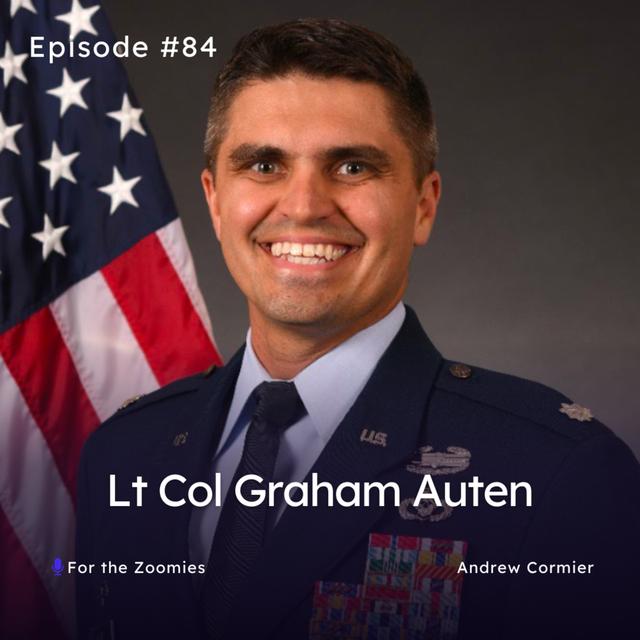 Lt Col Graham Auten - Civil Engineering Squadron Commanders Are The Base's Fire Chiefs? Leading a CE Squadron | AFSC Series Ep 39 - podcast episode cover