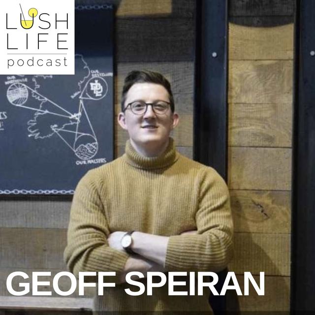 How to Make Great Irish Coffee in Hell with Geoff Speiran, The Dublin Liberties Distillery - podcast episode cover