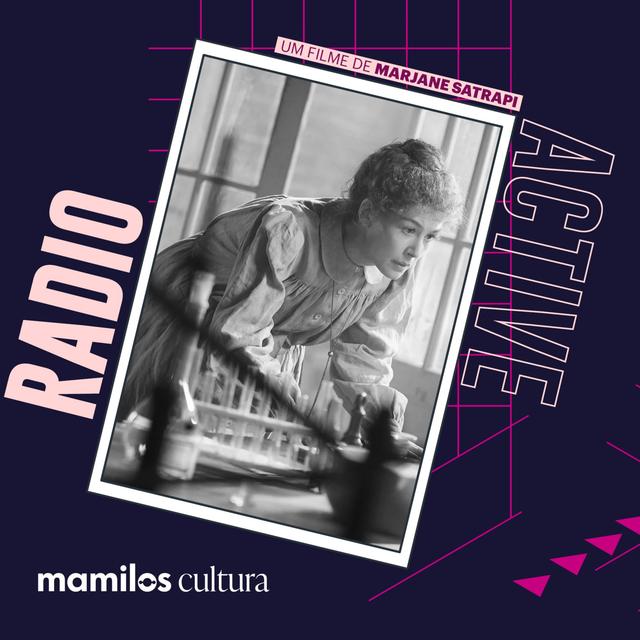 Mamilos Cultura 30: Filme “Radioactive” - A força de uma ideia - podcast episode cover