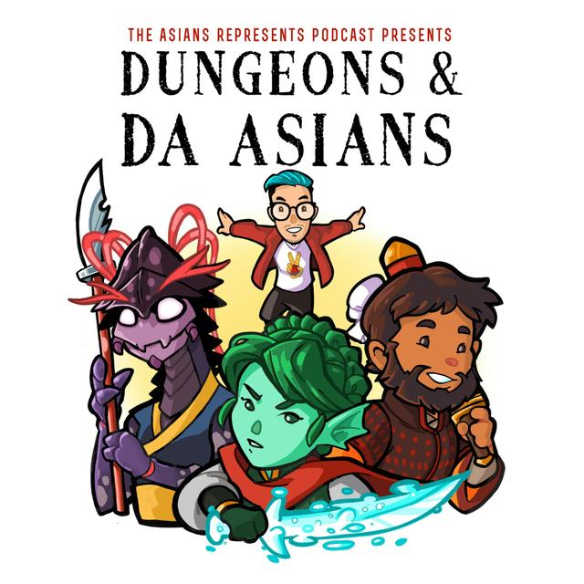 Dungeons & Da Asians #12: Journey to the Shimmering Badlands - podcast episode cover