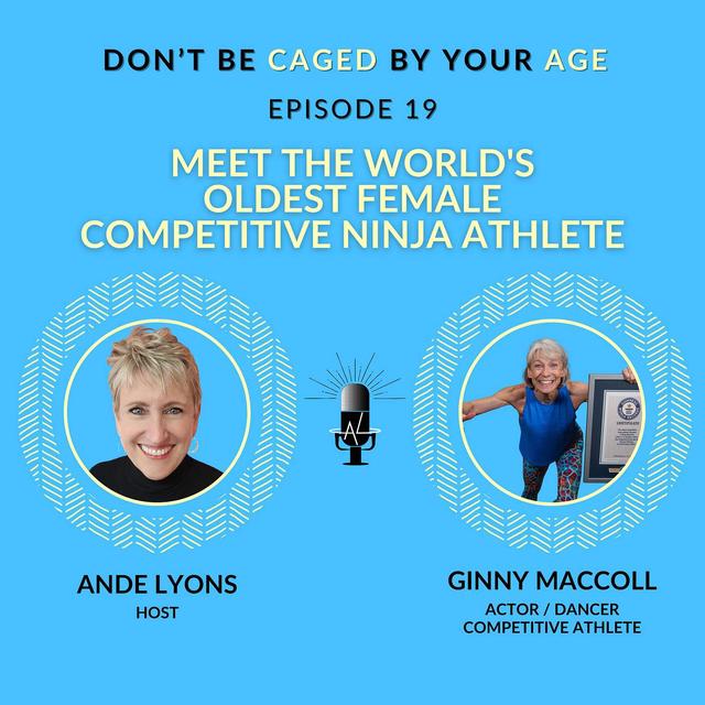 EP 19 Meet the World's Oldest Female Competitive Ninja Athlete - podcast episode cover