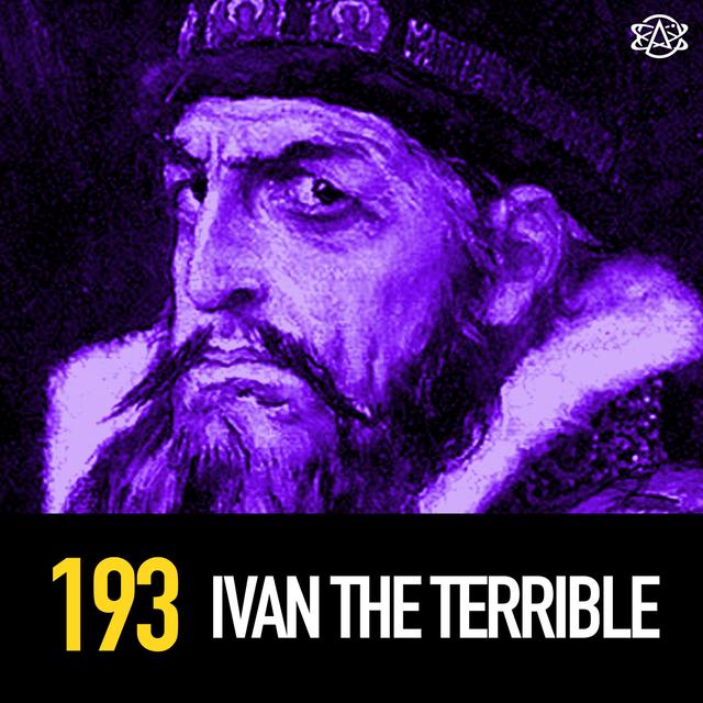193 - Ivan The Terrible - podcast episode cover