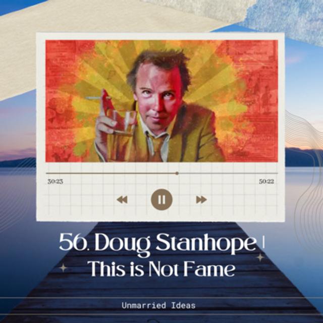 56. Doug Stanhope | This is Not Fame - podcast episode cover