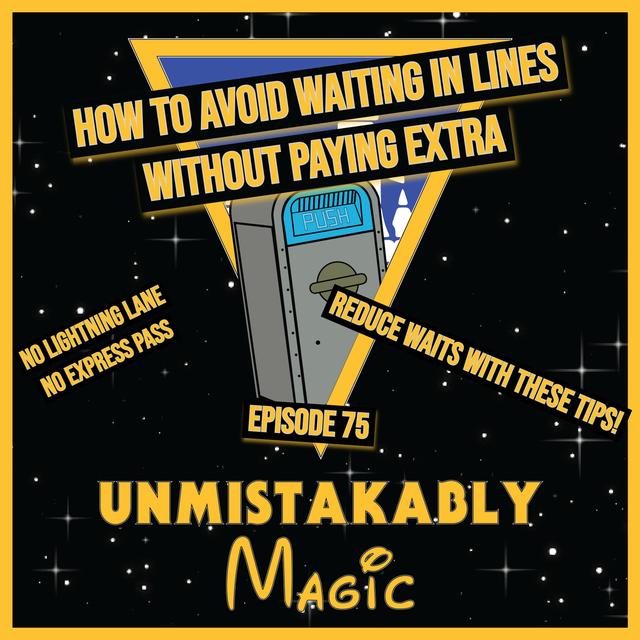 How To Beat The Parks Without Paying Extra! - Episode 075 #podcast - podcast episode cover