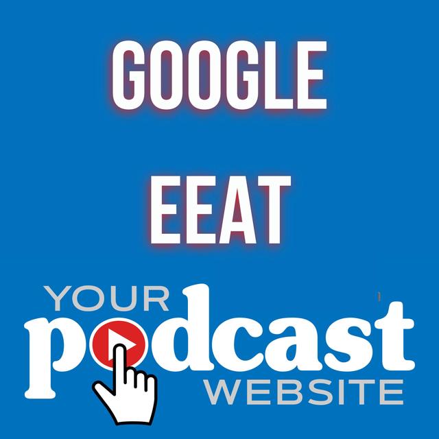 Maximize SEO Effectiveness with Google's EEAT Guidelines - podcast episode cover