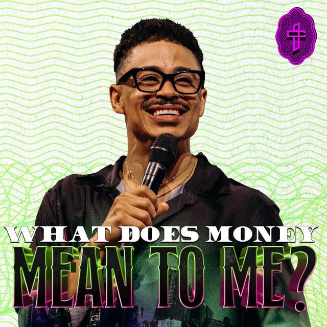 What Does Money Mean To Me? // Wicked: The Worship Of Wealth (Part 5) // Charles Metcalf - podcast episode cover