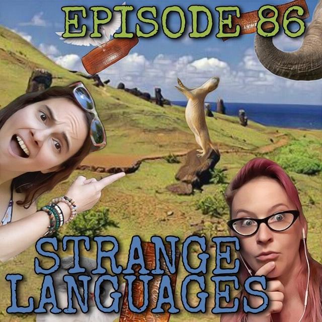 86- Strange Languages - podcast episode cover