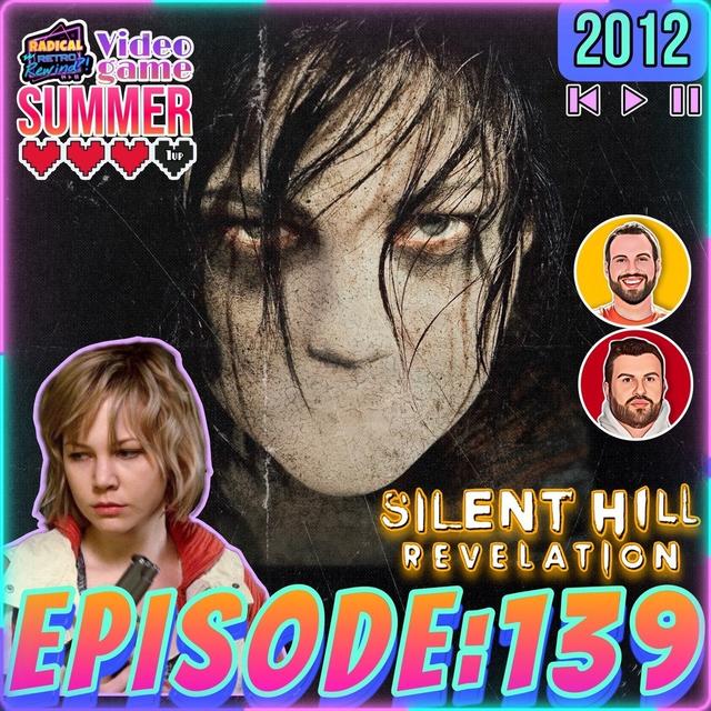 Episode 139: "Silent Hill: Revelation" (2012) - podcast episode cover