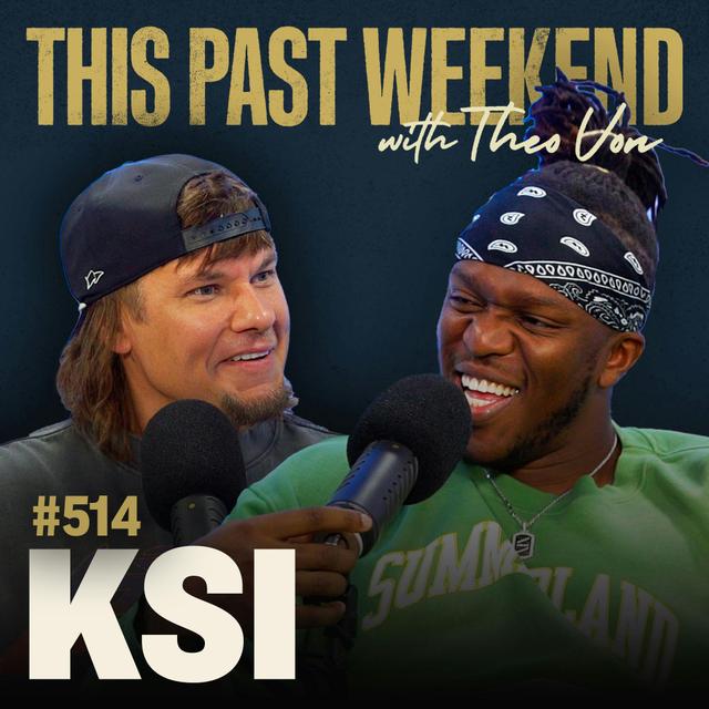 E514 KSI - podcast episode cover