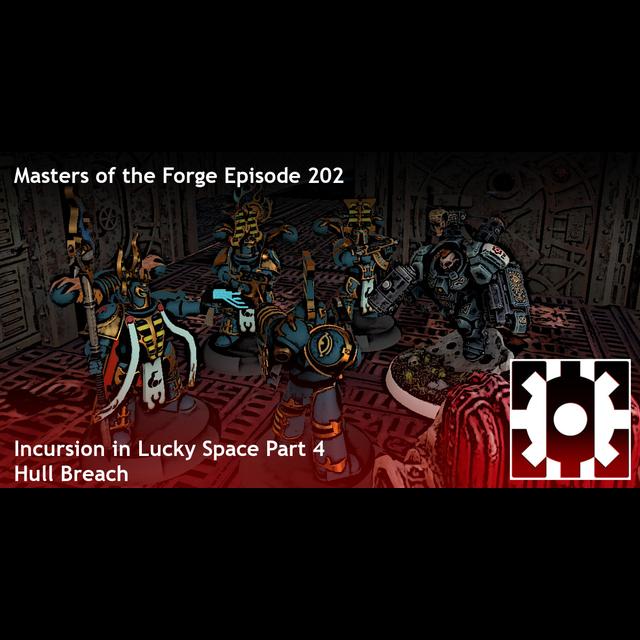 Episode 202 - Incursion in Lucky Space Part 4: Hull Breach - podcast episode cover