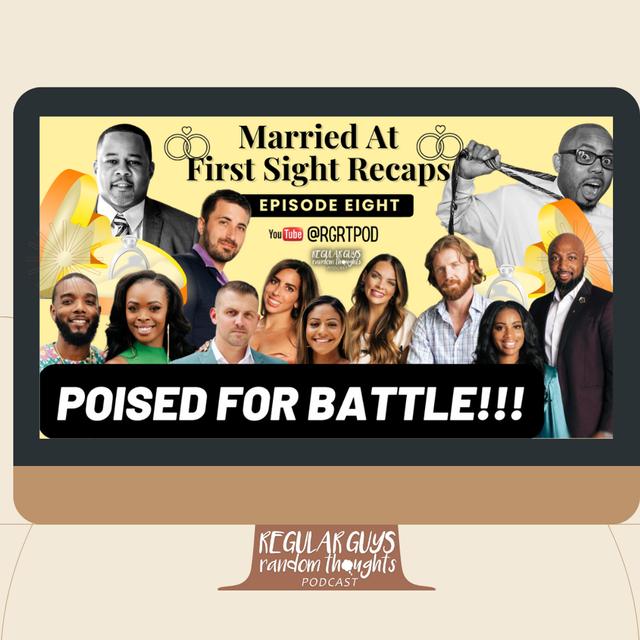 S3: Married At First Sight Recap: Season 16 Ep. 8: Poised For Battle! - podcast episode cover