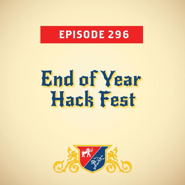 End of Year Hack Fest - podcast episode cover