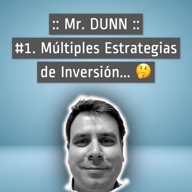 Múltiples ESTRATEGIAS de INVERSION 📈 con Mr. Dunn 🤺 MOSQUETERO #1 - podcast episode cover