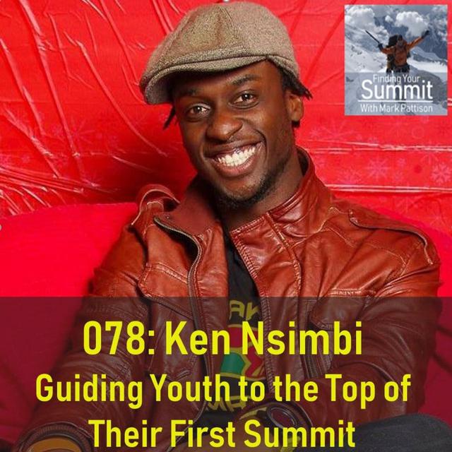 Ken Nsimbi - Guiding Youth to the Top of Their First Summit - podcast episode cover