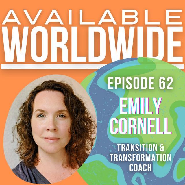 Emily Cornell | Transition & Transformation Coach - podcast episode cover